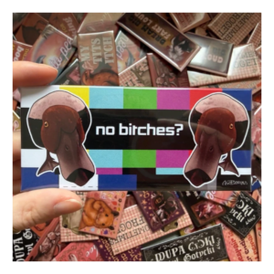 Przypinka 54×120 mm No bitches?