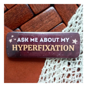 Przypinka 25×70 mm Isk me about my hyperfixation