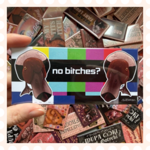 Przypinka 54×120 mm No bitches?