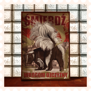 Plakat Śmierdź wrogom ojczyzny