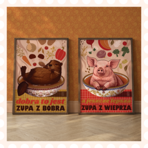 Zestaw plakatów Zupa z bobra i Zupa z wieprza